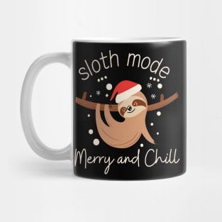 Sloth Mode Merry and Chill Mug